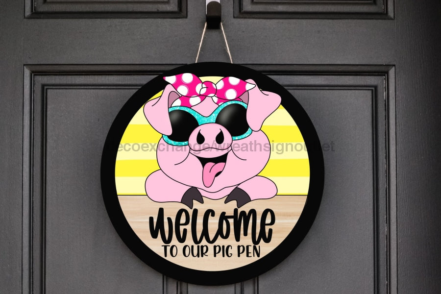 Wreath Sign, Pig Sign, Welcome Sign, 18" Wood Round  Sign CR-053, DecoExchange, Sign For Wreath - DecoExchange®