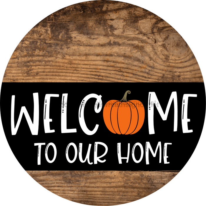 Wreath Sign Pumpkin Welcome To Our Home Decoe-2325 For Round 18 Wood