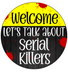 Wreath Sign, Serial Killers Sign, Funny Sign, DECOE-2047, Sign For Wreath, Round Sign, DecoExchange - DecoExchange®