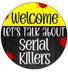 Wreath Sign, Serial Killers Sign, Funny Sign, DECOE-2047, Sign For Wreath, Round Sign, DecoExchange - DecoExchange®