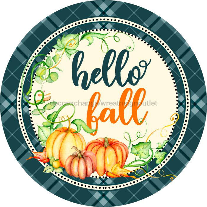 Wreath Sign, Welcome Fall, Hello Fall Sign, 10" Round Metal Sign DECOE-711, Sign For Wreath, DecoExchange - DecoExchange