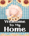 Wreath Sign, Welcome Sign, Welcome To My Home, 8x10"Metal Sign DECOE-383, Sign For Wreath, DecoExchange - DecoExchange