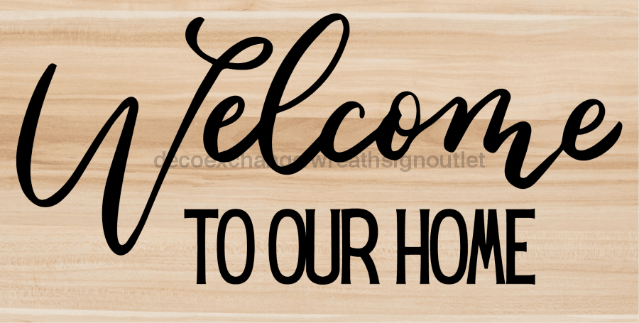 Wreath Sign Welcome To Our Home 6X12 Metal Decoe-4232 Decoexchange For