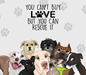 You Can't Buy Love, But You Can Rescue It Tumbler, Damon and Parker's Dogs Tumbler 20 oz Skinny Tumbler DECOETUMBLER-211 - DecoExchange®