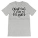 Crafting Is Kinda My Thing - Short-Sleeve Unisex T-Shirt - DecoExchange - DecoExchange