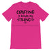 Crafting Is Kinda My Thing - Short-Sleeve Unisex T-Shirt - DecoExchange - DecoExchange