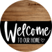 Welcome Sign To Our Home Everyday Decoe-4162-Dh 18 Wood Round