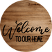 Welcome Sign To Our Home Everyday Decoe-4179-Dh 18 Wood Round