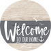 Welcome To Our Home Sign Nautical Gray Stripe White Wash Decoe-3125-Dh 18 Wood Round