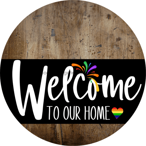 Welcome To Our Home Sign Pride Black Stripe Petina Look Decoe-3994-Dh 18 Wood Round
