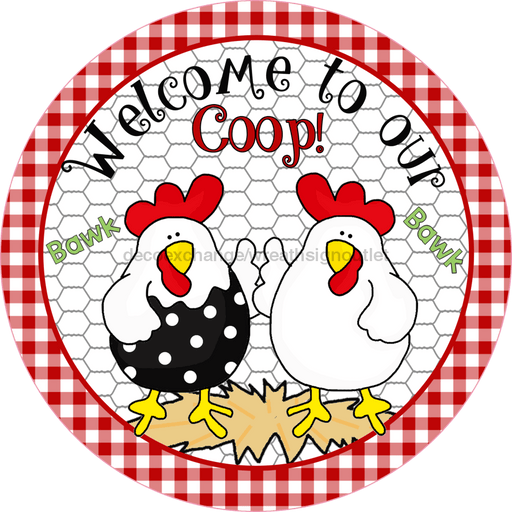 Wreath Sign, Chicken Sign, Farmhouse Sign, Welcome to Our Coop Sign, DECOE-523, Sign For Wreath, DecoExchange - DecoExchange