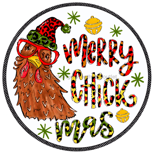 Wreath Sign, Christmas Merry Chickmas 18" Wood Round  Sign DECOE-220, Sign For Wreath, DecoExchange