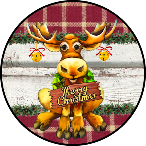 Wreath Sign, Christmas Sign, Christmas Moose, 18" Wood Round,  Sign, DECOE-331, DecoExchange, Sign For Wreath