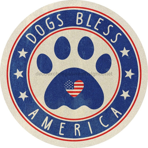 Wreath Sign, Dogs Bless America, Dog Sign, Rustic Patriotic Sign, DECOE-475, Sign For Wreath, DecoExchange - DecoExchange