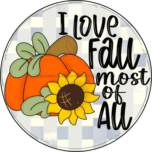 Wreath Sign, Fall Sign, Love Fall, 18" Wood Round  Sign CR-014, DecoExchange, Sign For Wreath