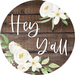 Wreath Sign, Hey Yall Sign, Everyday Wreath Sign, 18" Wood Round  Sign DECOE-366, Sign For Wreath, DecoExchange