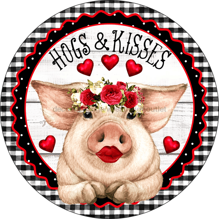 Wreath Sign, Hogs and Kisses, Valentine Sign, 18" Wood Round  Sign DECOE-253, Sign For Wreath, DecoExchange