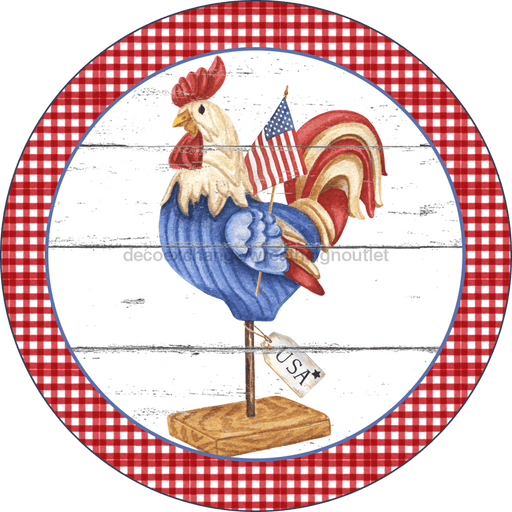 Wreath Sign, Rooster Sign, Patriotic Sign, 18" Wood Round  Sign DECOE-254, Sign For Wreath, DecoExchange