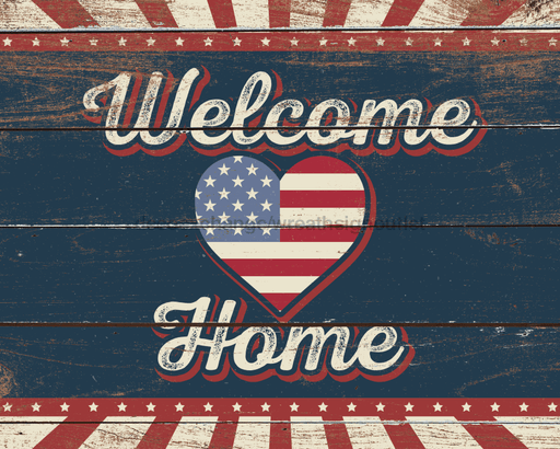 Wreath Sign, Welcome Home Patriotic Sign, 8x10" Metal Sign, DECOE-483, DecoExchange, Sign For Wreath - DecoExchange