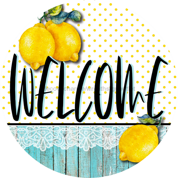 Wreath Sign, Welcome Sign, Lemon Sign,10" Round Metal Sign DECOE-386, Sign For Wreath, DecoExchange - DecoExchange