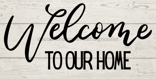 Wreath Sign Welcome To Our Home 6X12 Metal Decoe-4231 Decoexchange For